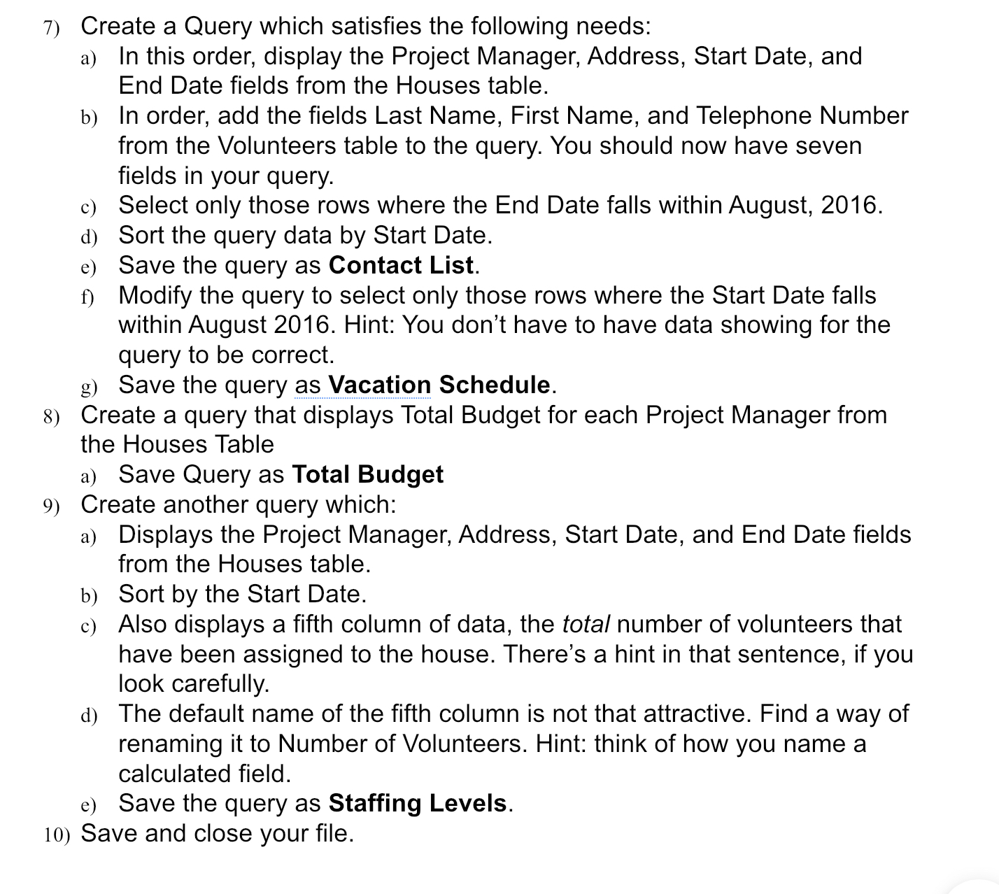 Manager Start End Budge ID Date Date t H105 2897 Elm Street