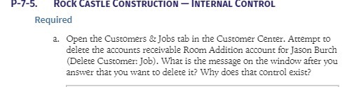 P-7-5. ROCK CASTLE CONSTRUCTION - INTERNAL CONTROL Required a. Open the