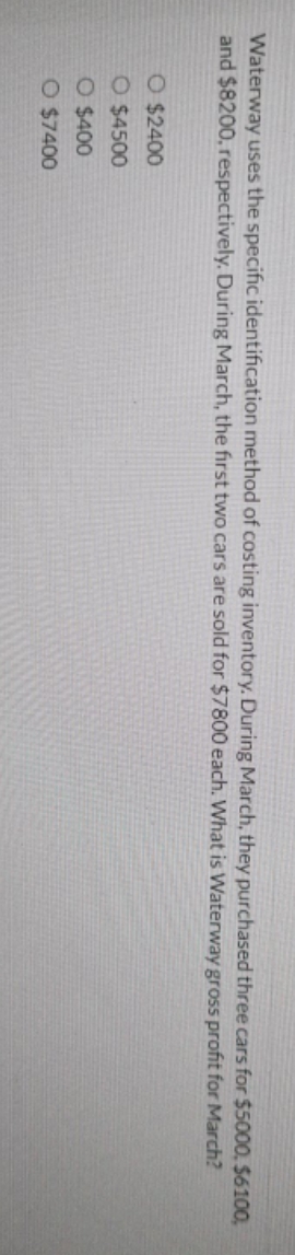 can you help l? Waterway uses the specific identification method of costing