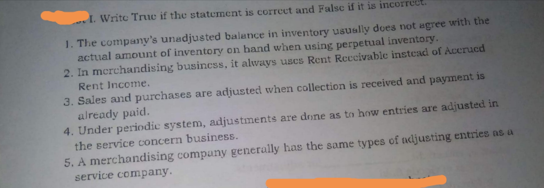 Determine if its TRUE or false. You can add additional explaination if