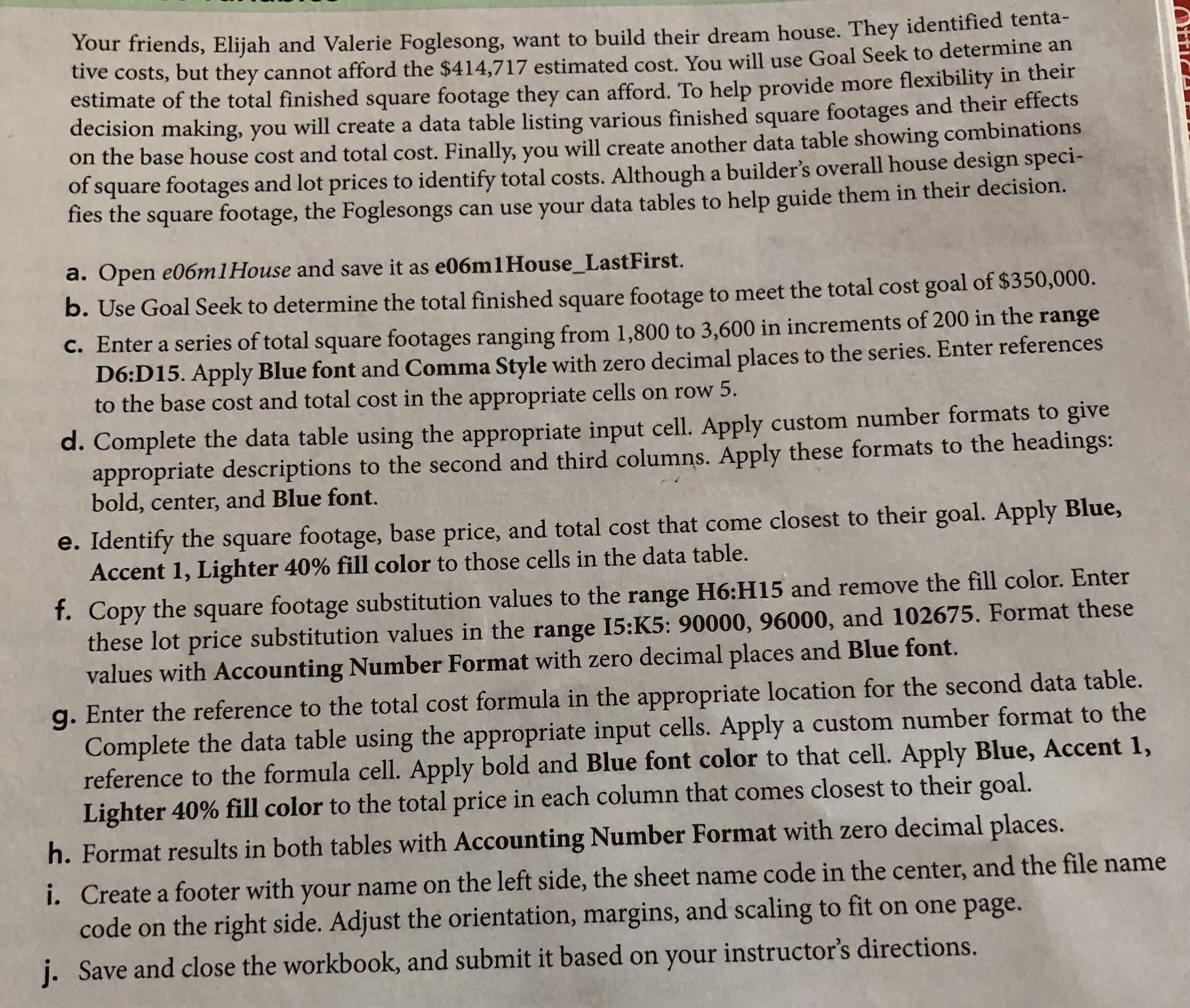 Can you please explain how to do to each step. I have