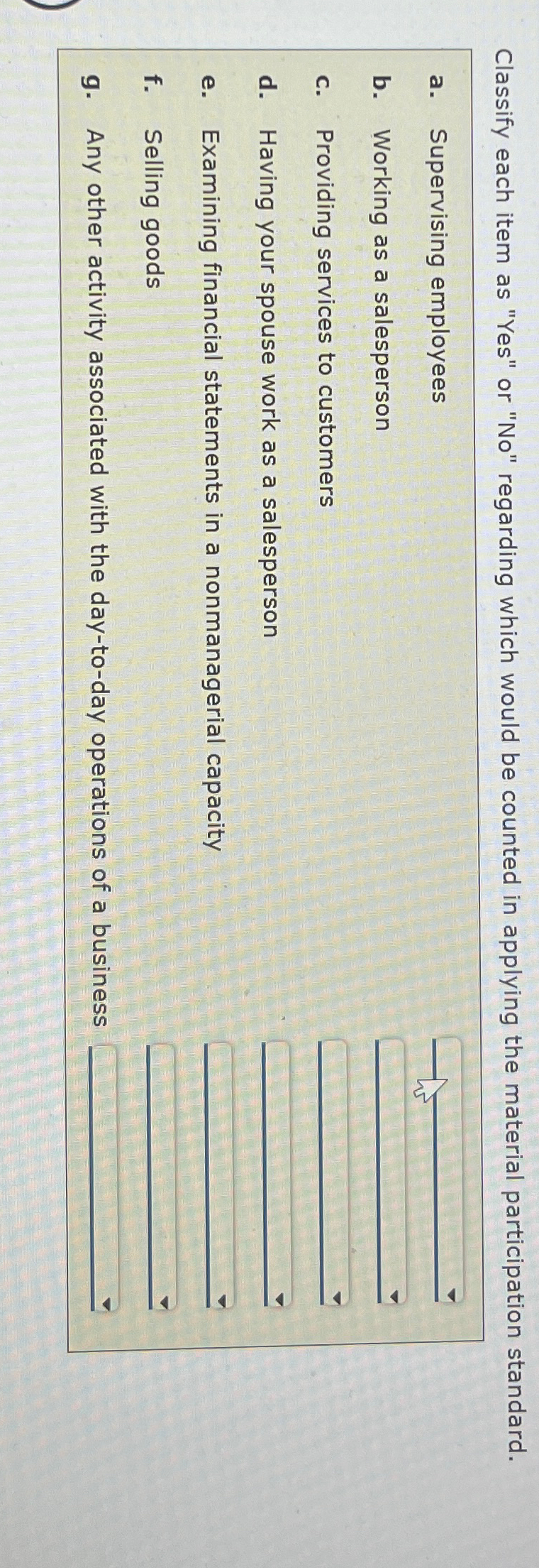  Classify each item as "Yes" or "No" regarding which would be