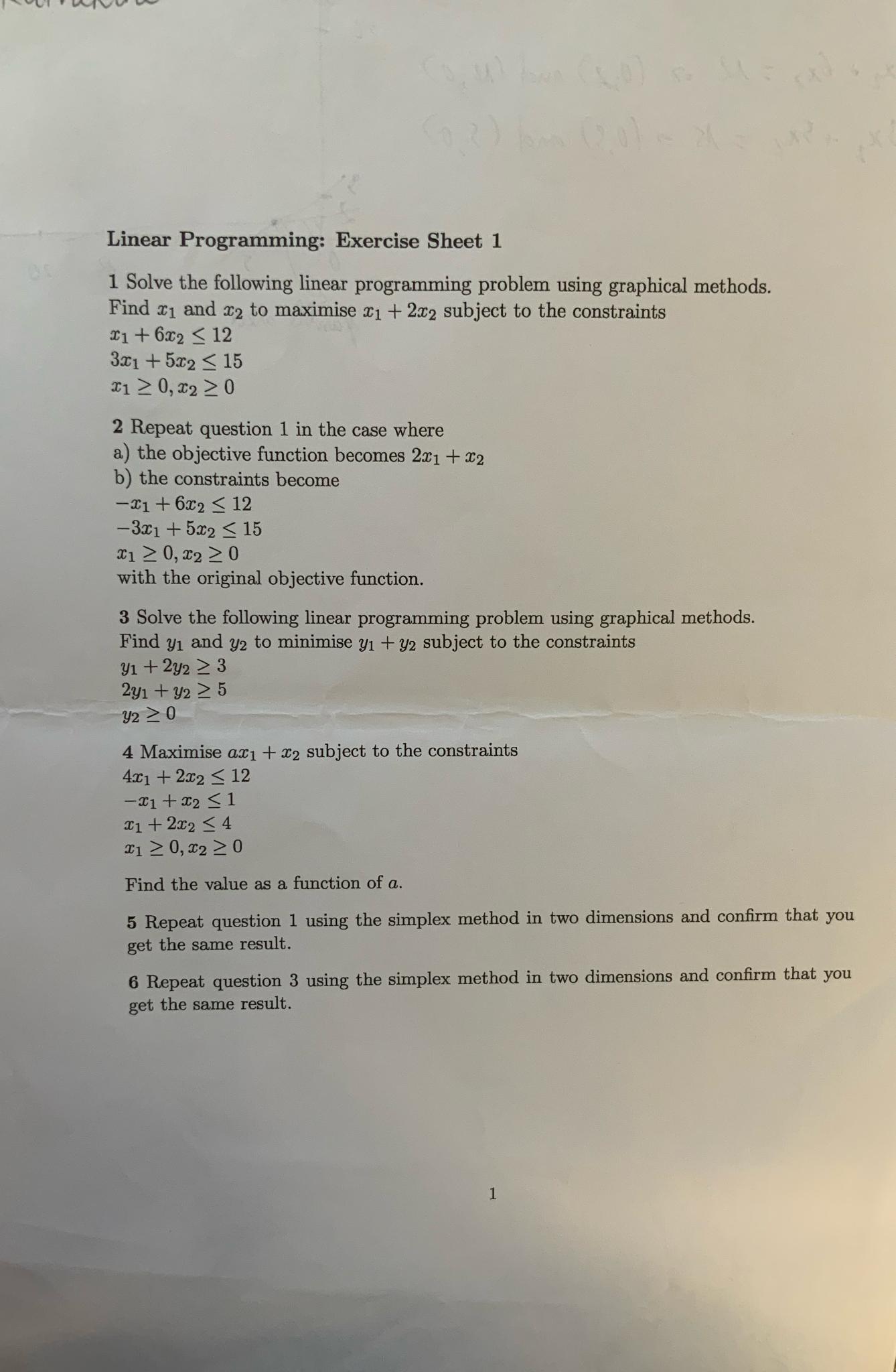  Linear Programming: Exercise Sheet 1 1 Solve the following linear programming