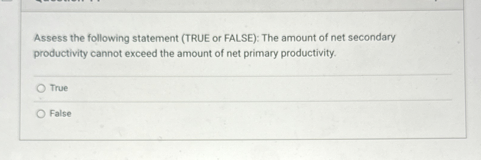  Assess the following statement (TRUE or FALSE): The amount of net