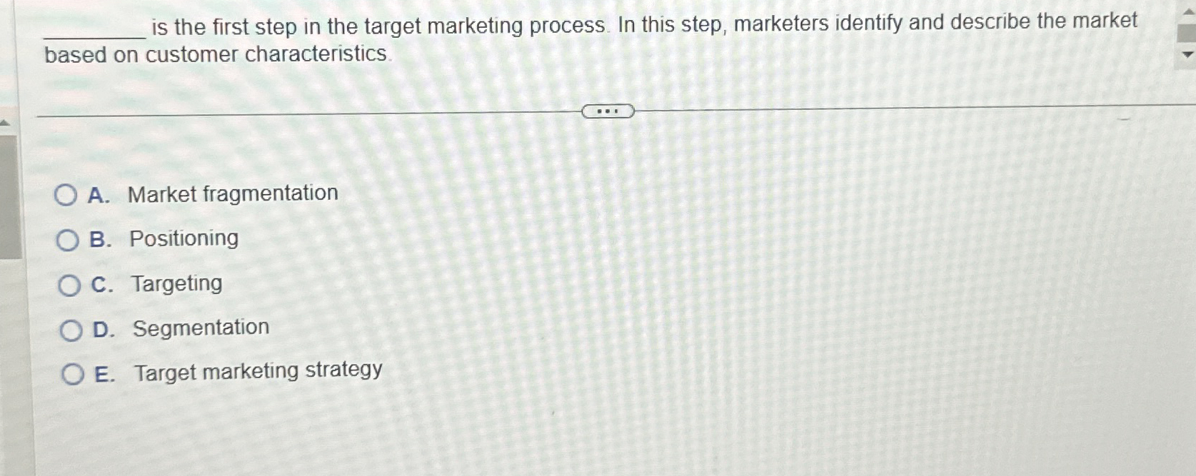 q, is the first step in the target marketing process. In