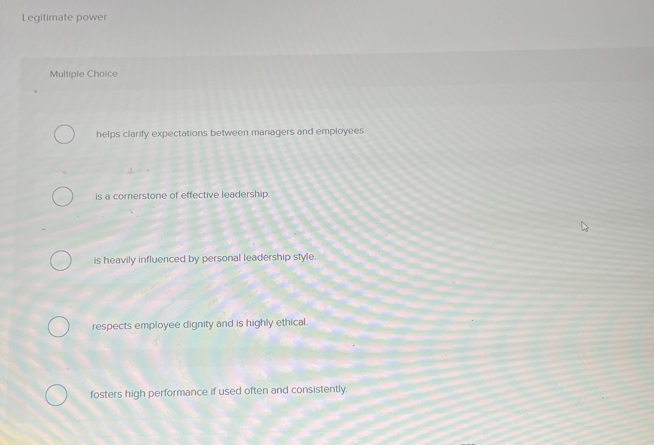  Legitimate power Multiple Choice helps clarify expectations between managers and employees.