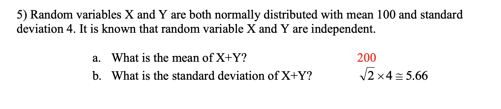 Please explain how to get the answers given. 5) Random variables X