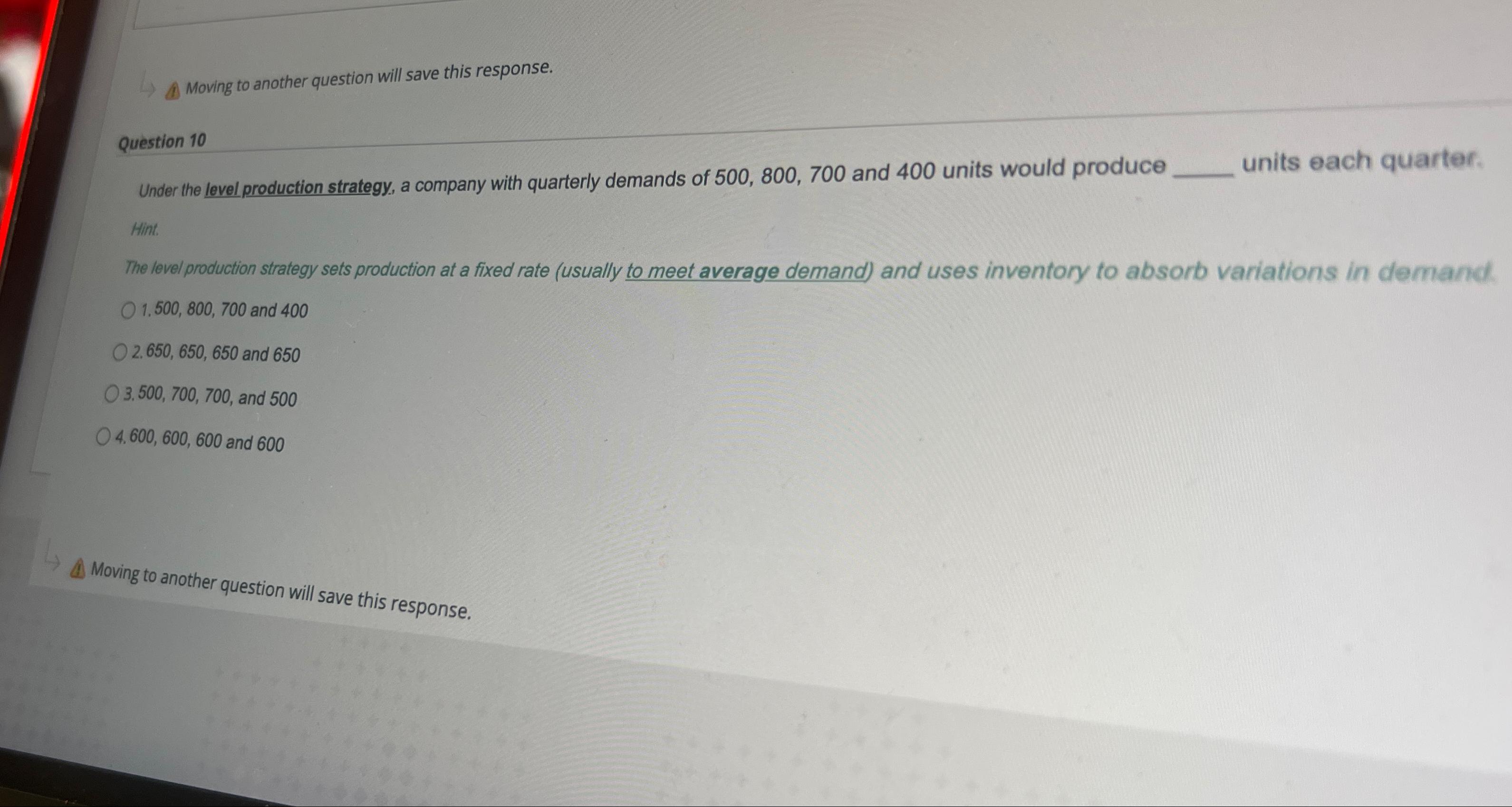  (1) Moving to another question will save this response. Question 10