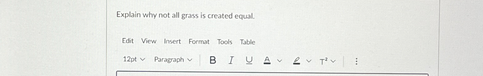  Explain why not all grass is created equal. 