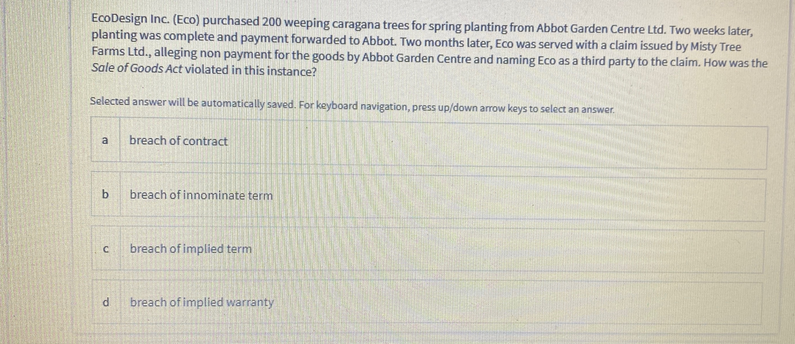  EcoDesign Inc. (Eco) purchased 200 weeping caragana trees for spring planting
