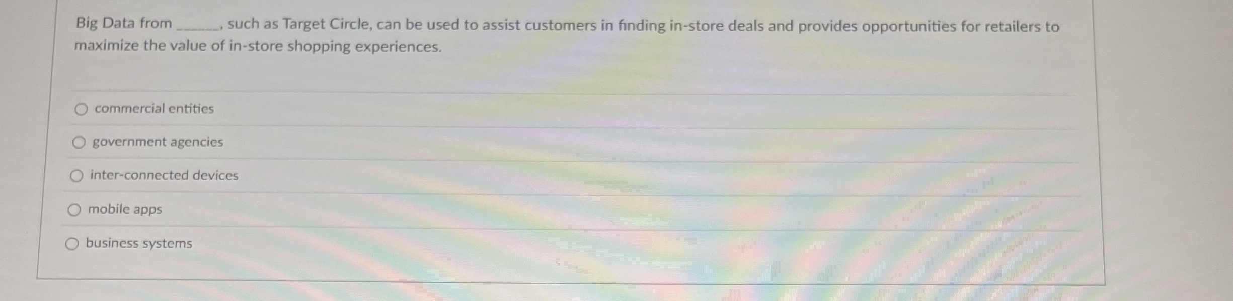  Big Data from such as Target Circle, can be used to