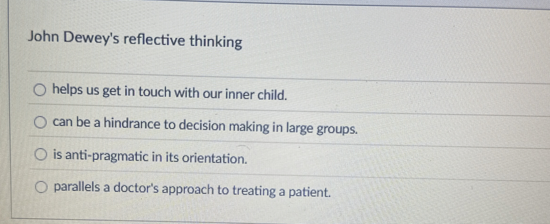  John Dewey's reflective thinking helps us get in touch with our