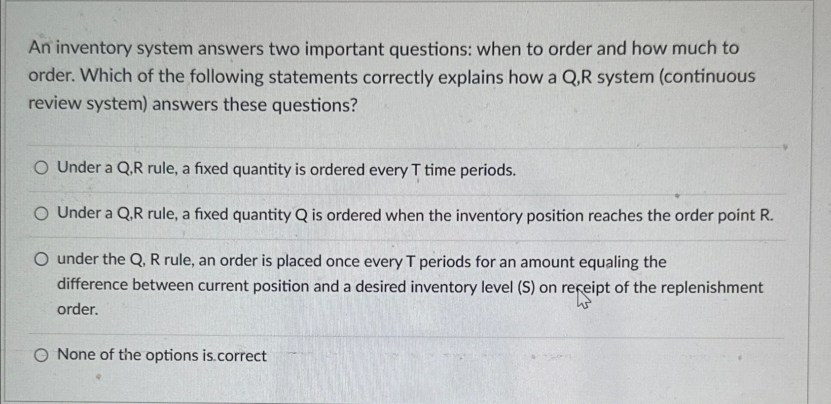  An inventory system answers two important questions: when to order and