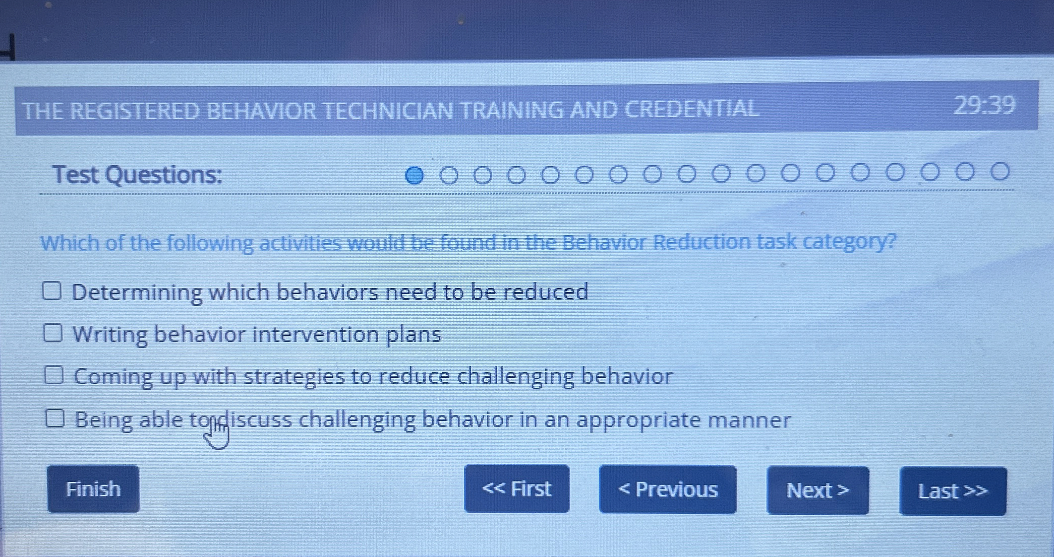  THE REGISTERED BEHAVIOR TECHNICIAN TRAINING AND CREDENTIAL 29:39 Test Questions: Which