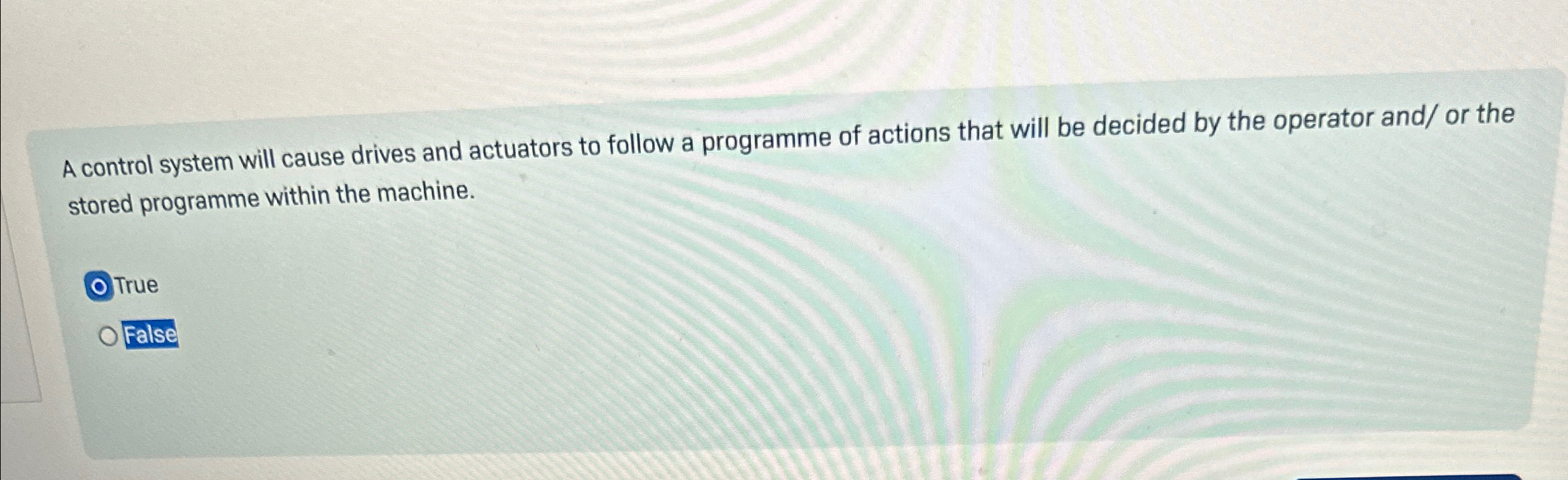 A control system will cause drives and actuators to follow a