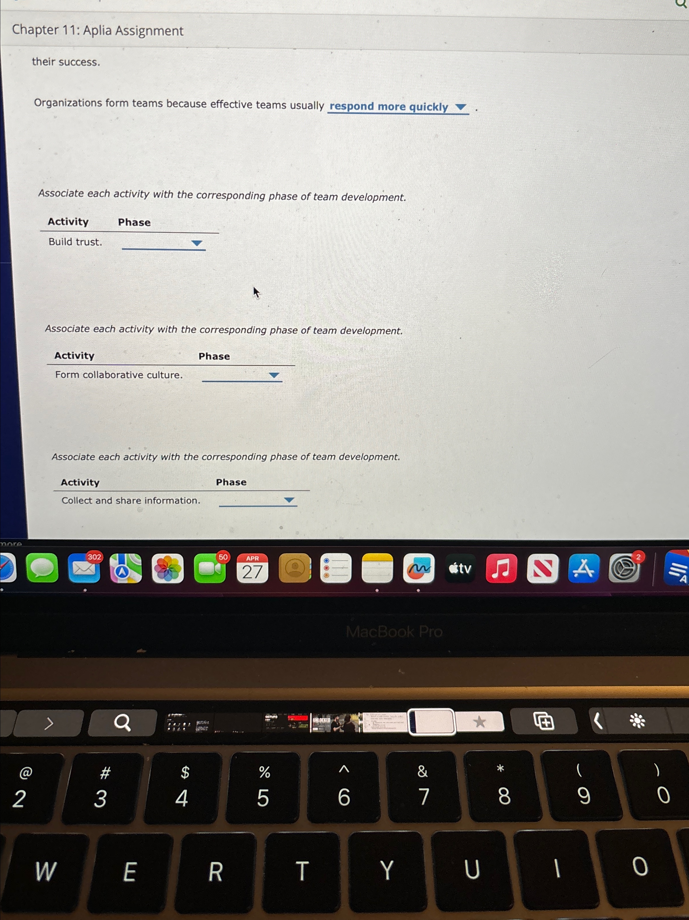  Chapter 11: Aplia Assignment their success. Organizations form teams because effective