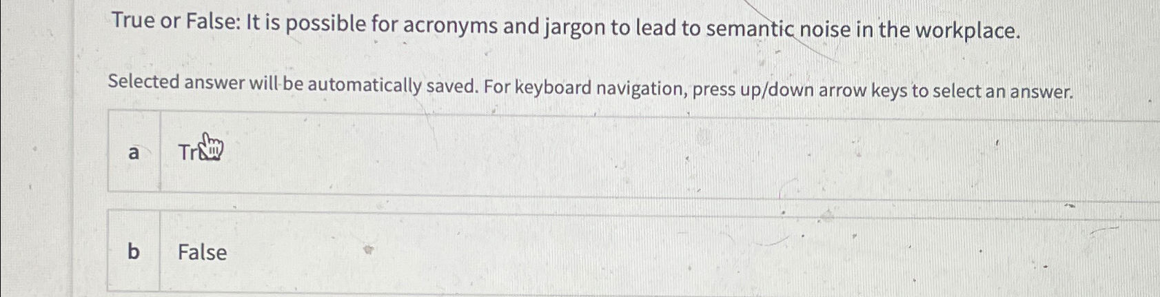  True or False: It is possible for acronyms and jargon to