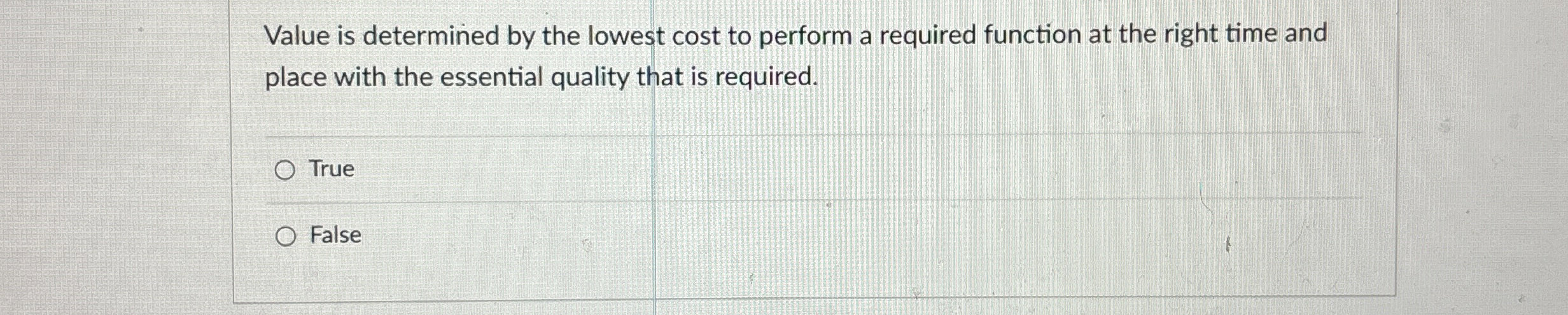  Value is determined by the lowest cost to perform a required