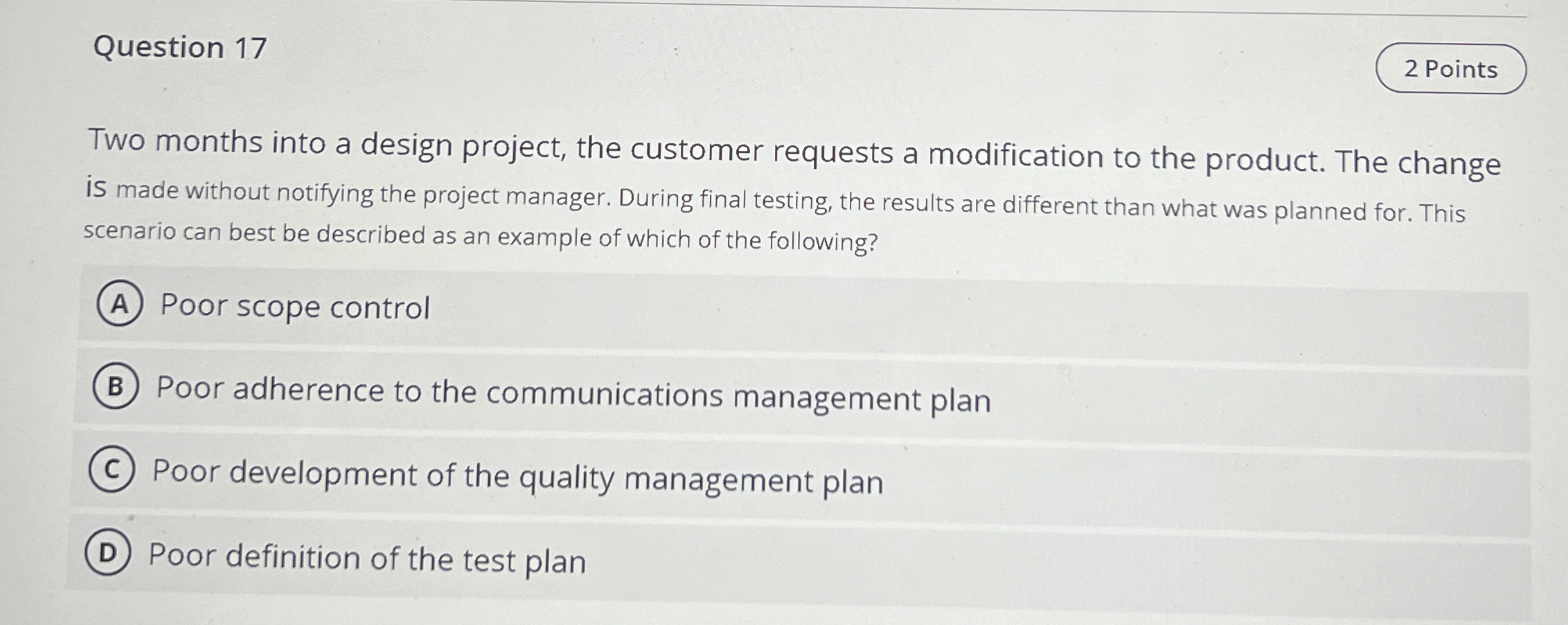  Question 17 Two months into a design project, the customer requests