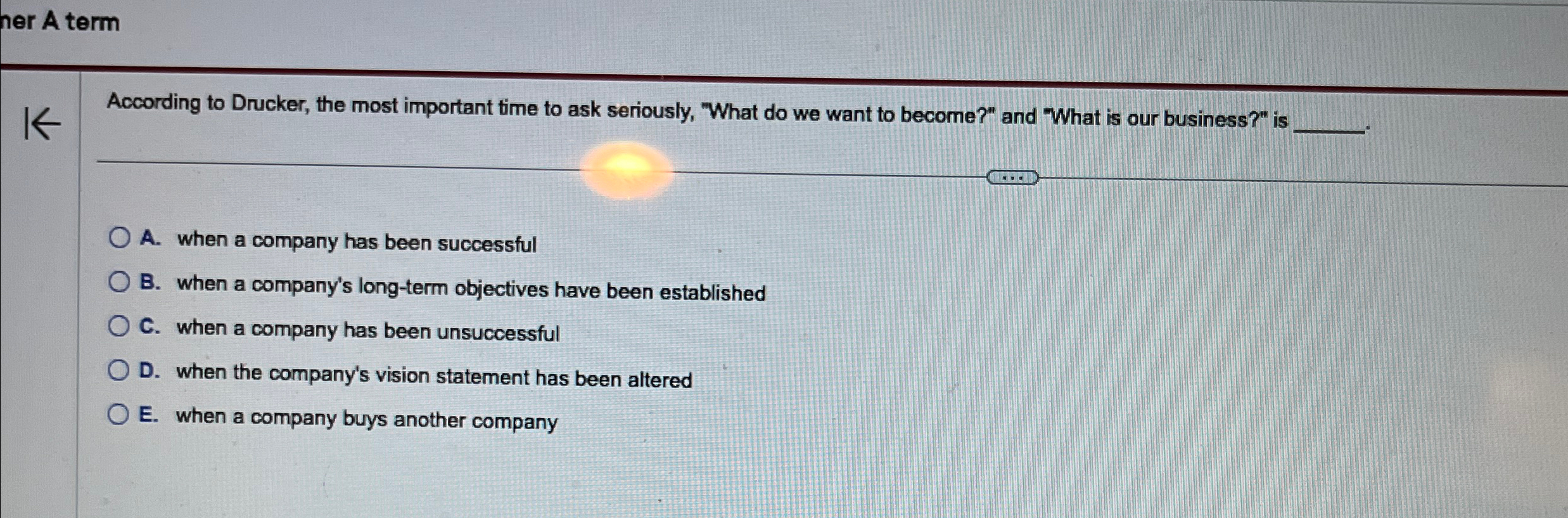  ner A term According to Drucker, the most important time to