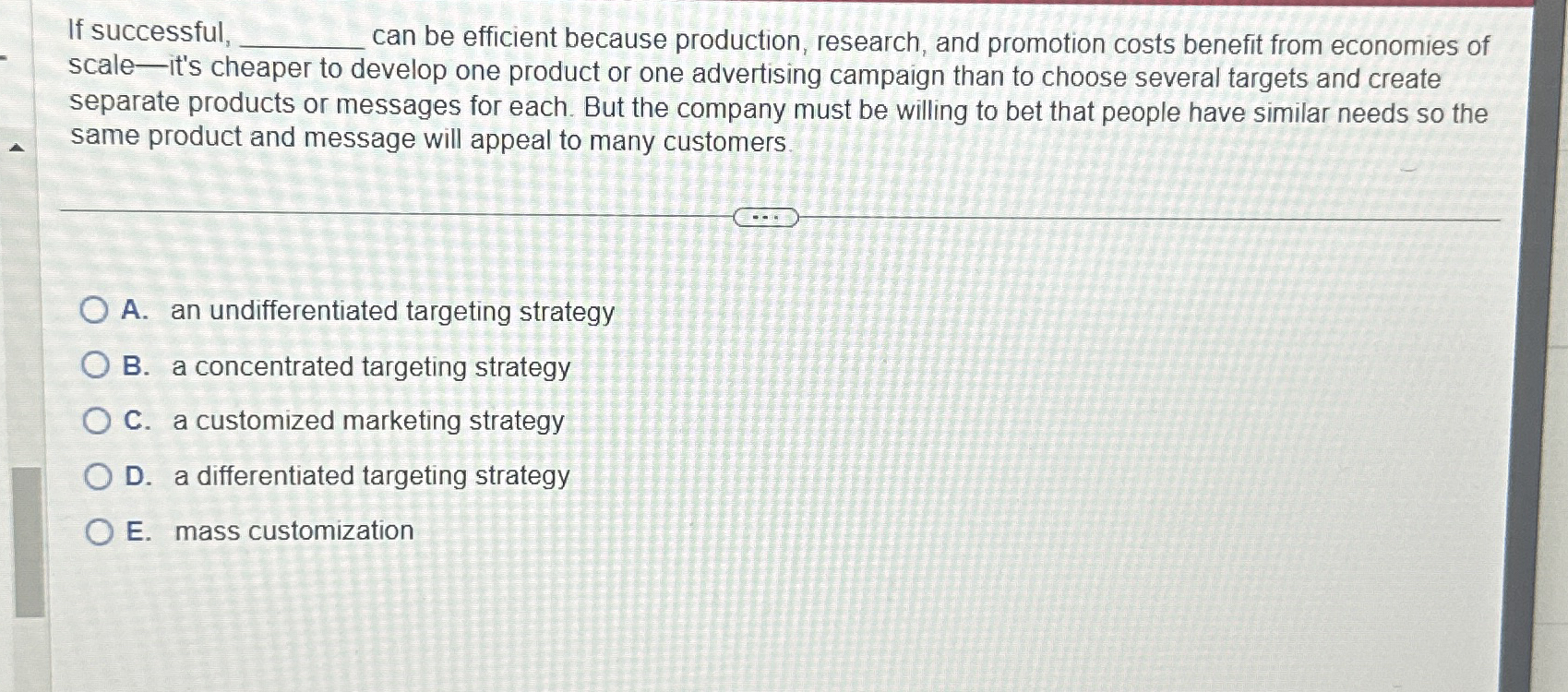  If successful, q, can be efficient because production, research, and promotion