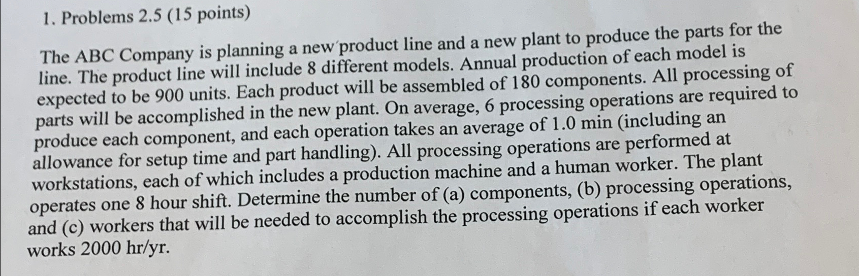  Problems 2.5(15 points) The ABC Company is planning a new product