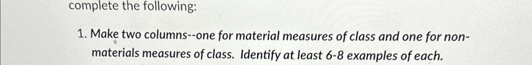  Make two columns--one for material measures of class and one for