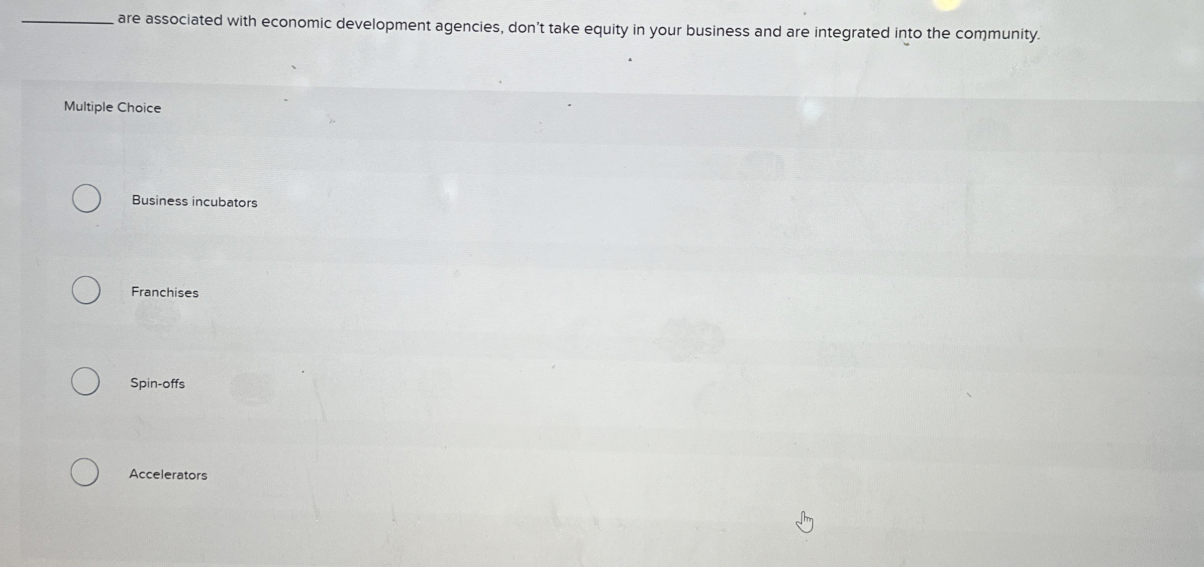  are associated with economic development agencies, don't take equity in your