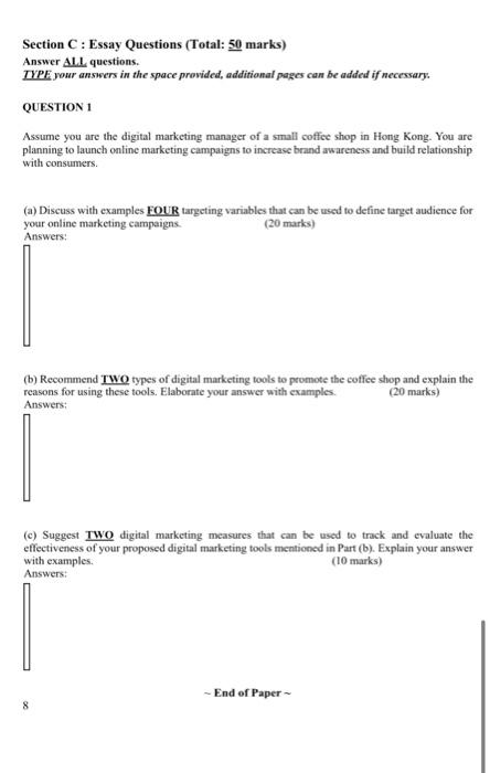  Section C: Essay Questions (Total: 50 marks) Answer ALL questions. TVPE