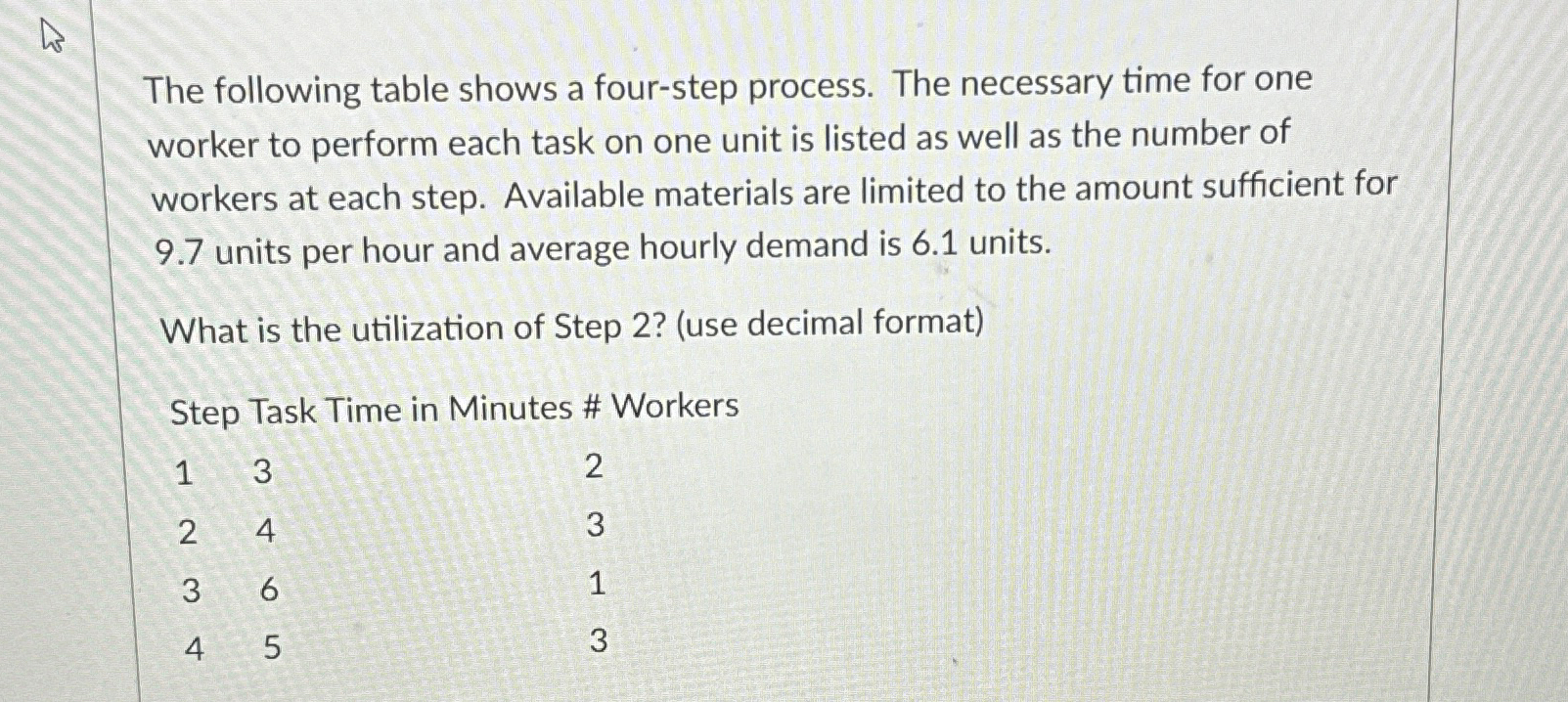  The following table shows a four-step process. The necessary time for