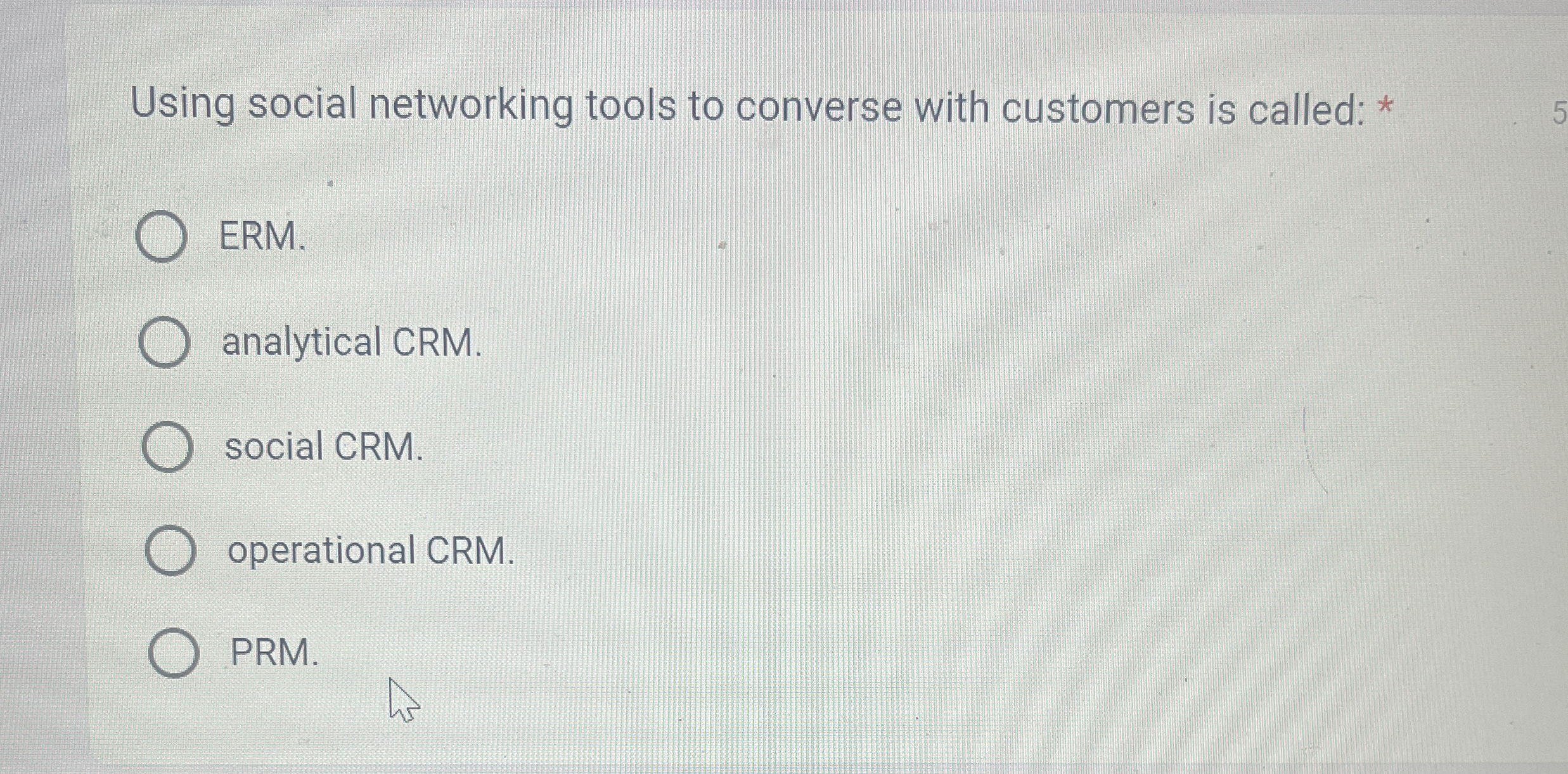  Using social networking tools to converse with customers is called: *