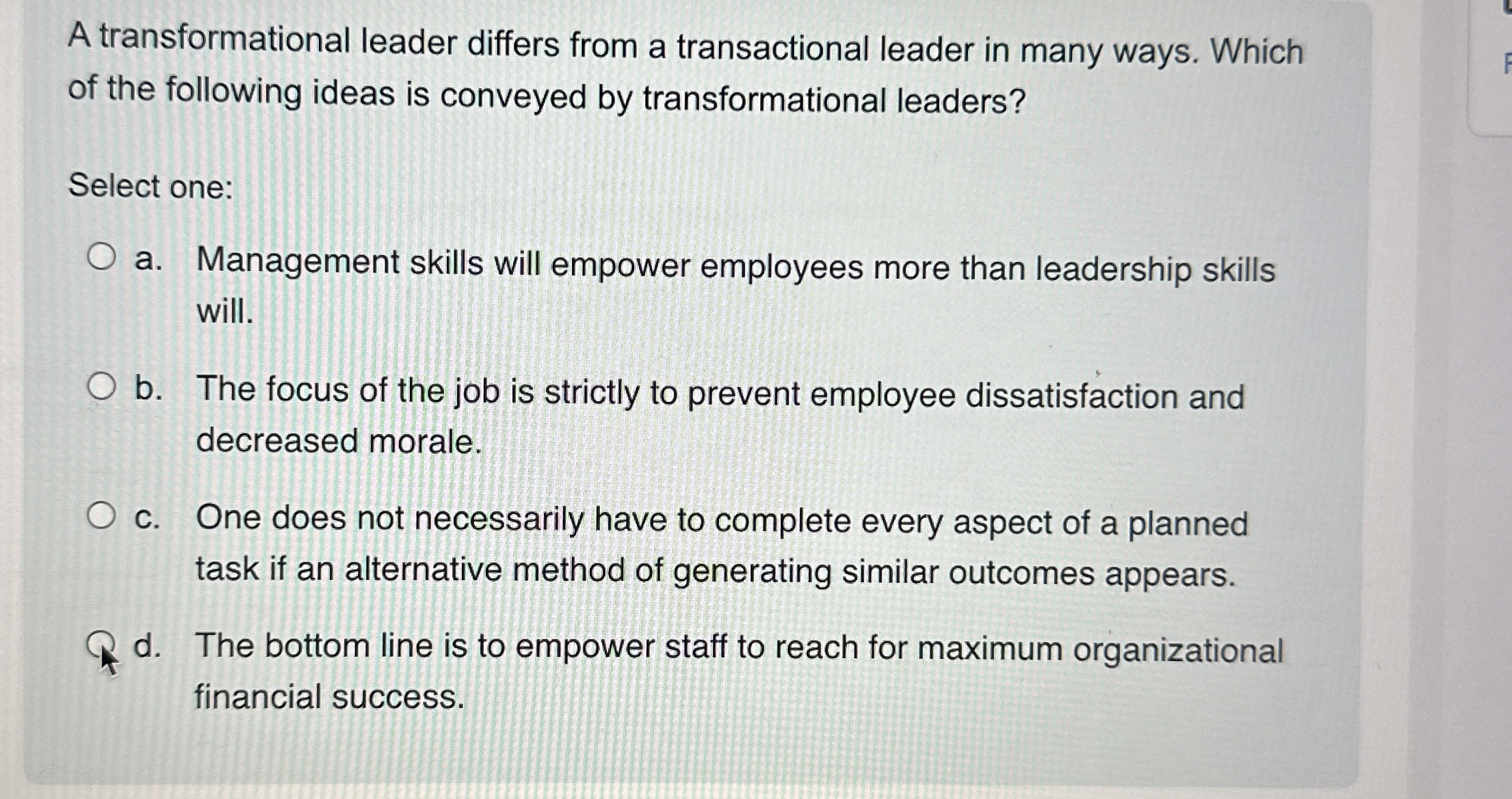  A transformational leader differs from a transactional leader in many ways.
