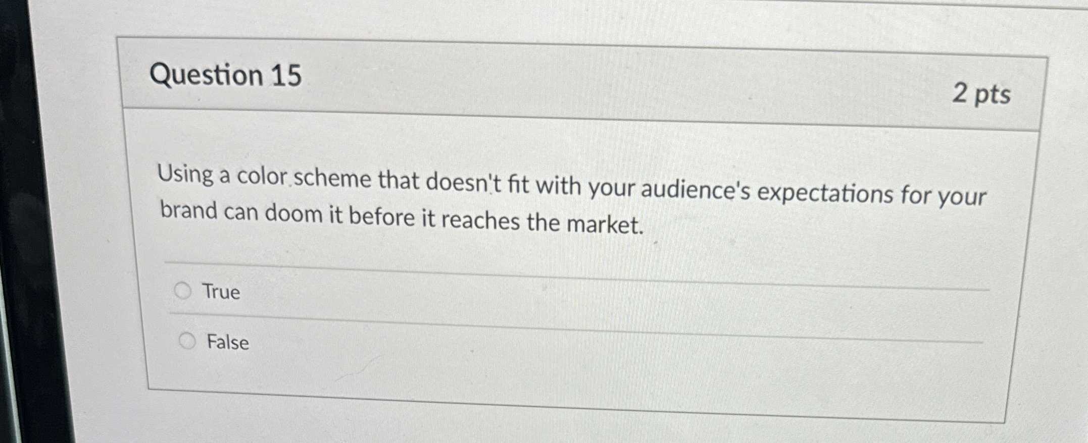  Question 15 Using a color. scheme that doesn't fit with your