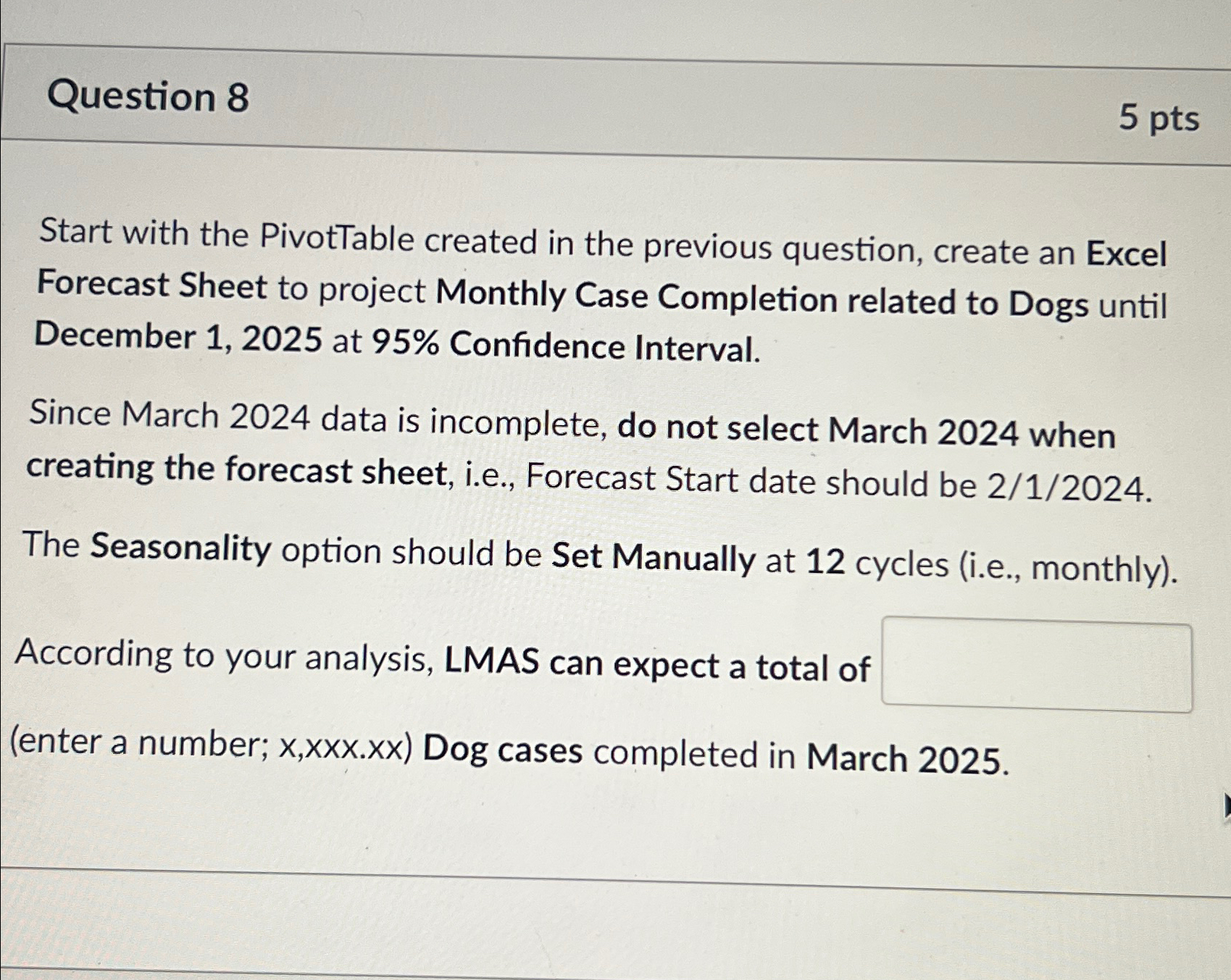  Question 8 5pts Start with the PivotTable created in the previous