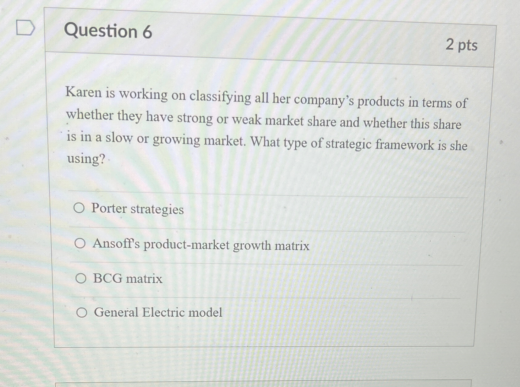  Question 6 2 pts Karen is working on classifying all her