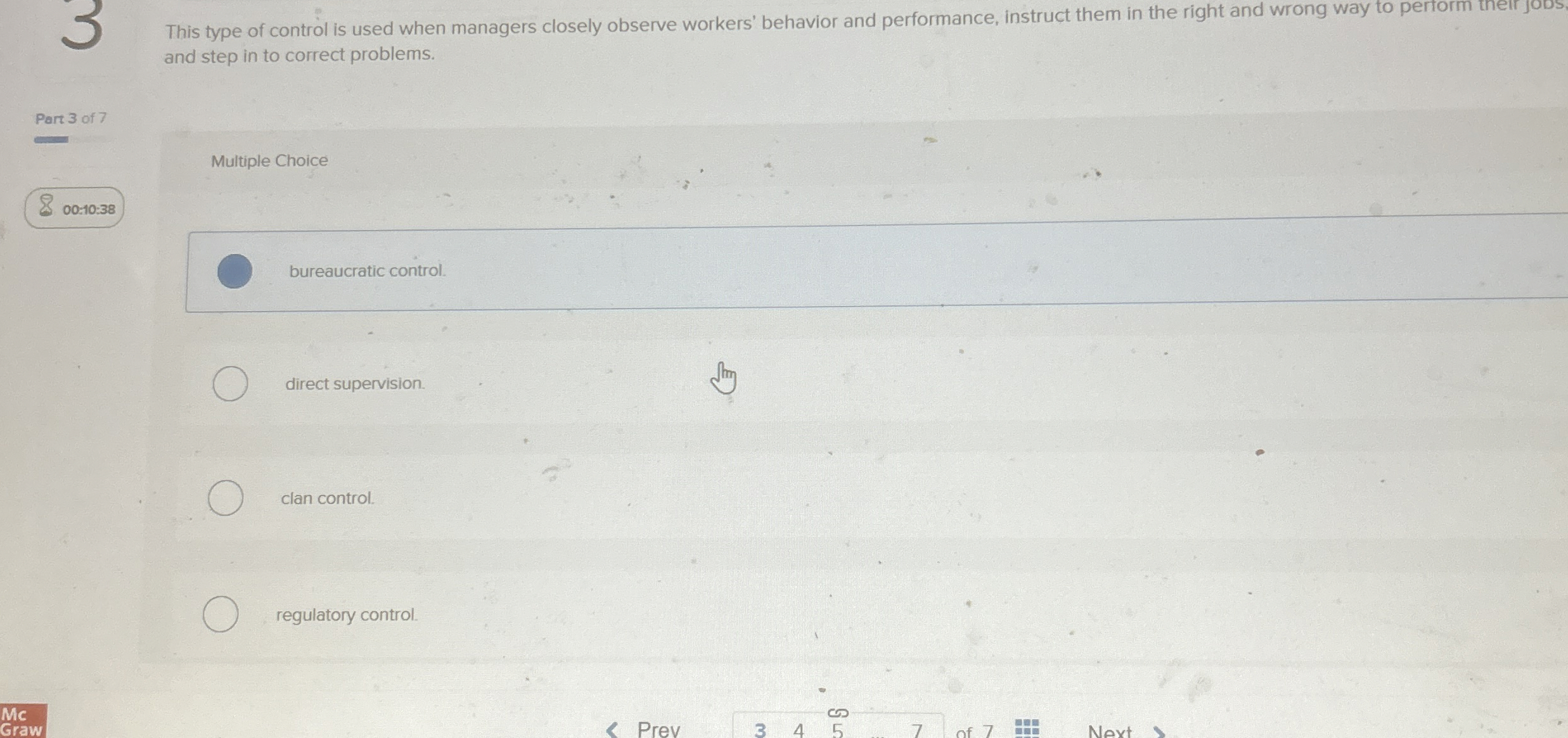  This type of control is used when managers closely observe workers'