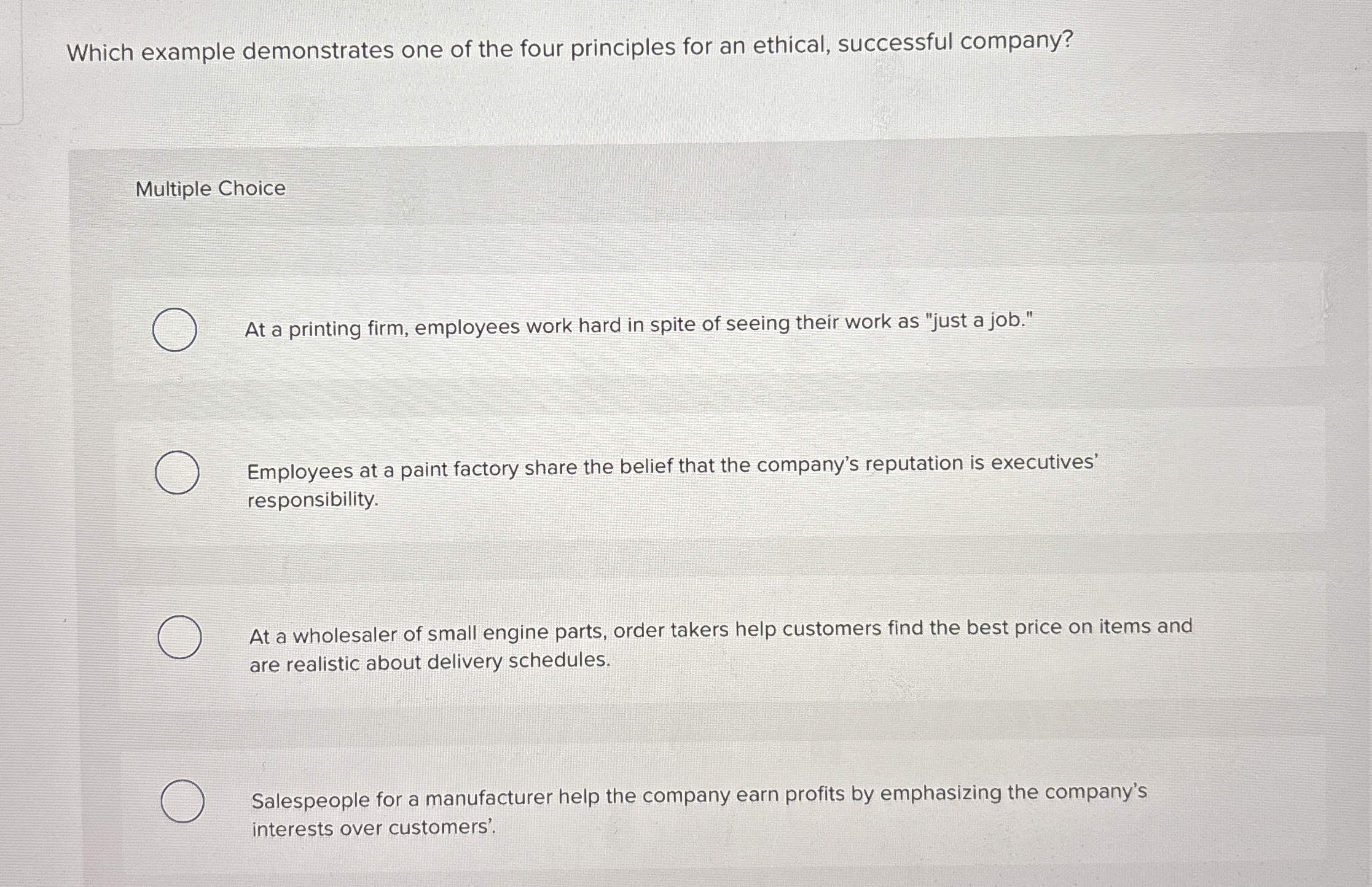  Which example demonstrates one of the four principles for an ethical,