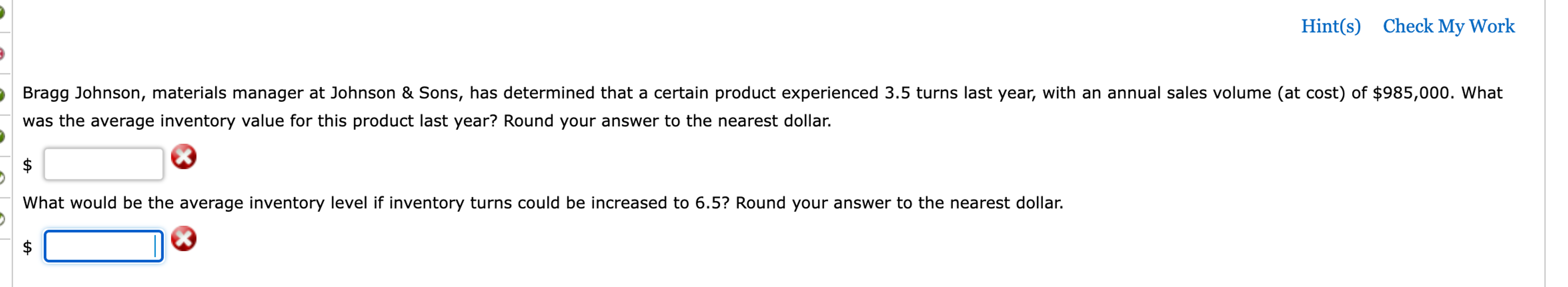  Bragg Johnson, materials manager at Johnson & Sons, has determined that