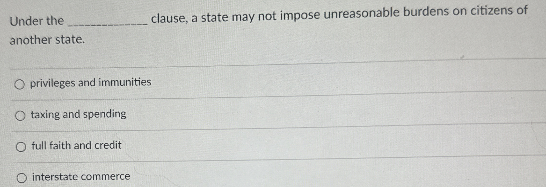  Under the q, clause, a state may not impose unreasonable burdens