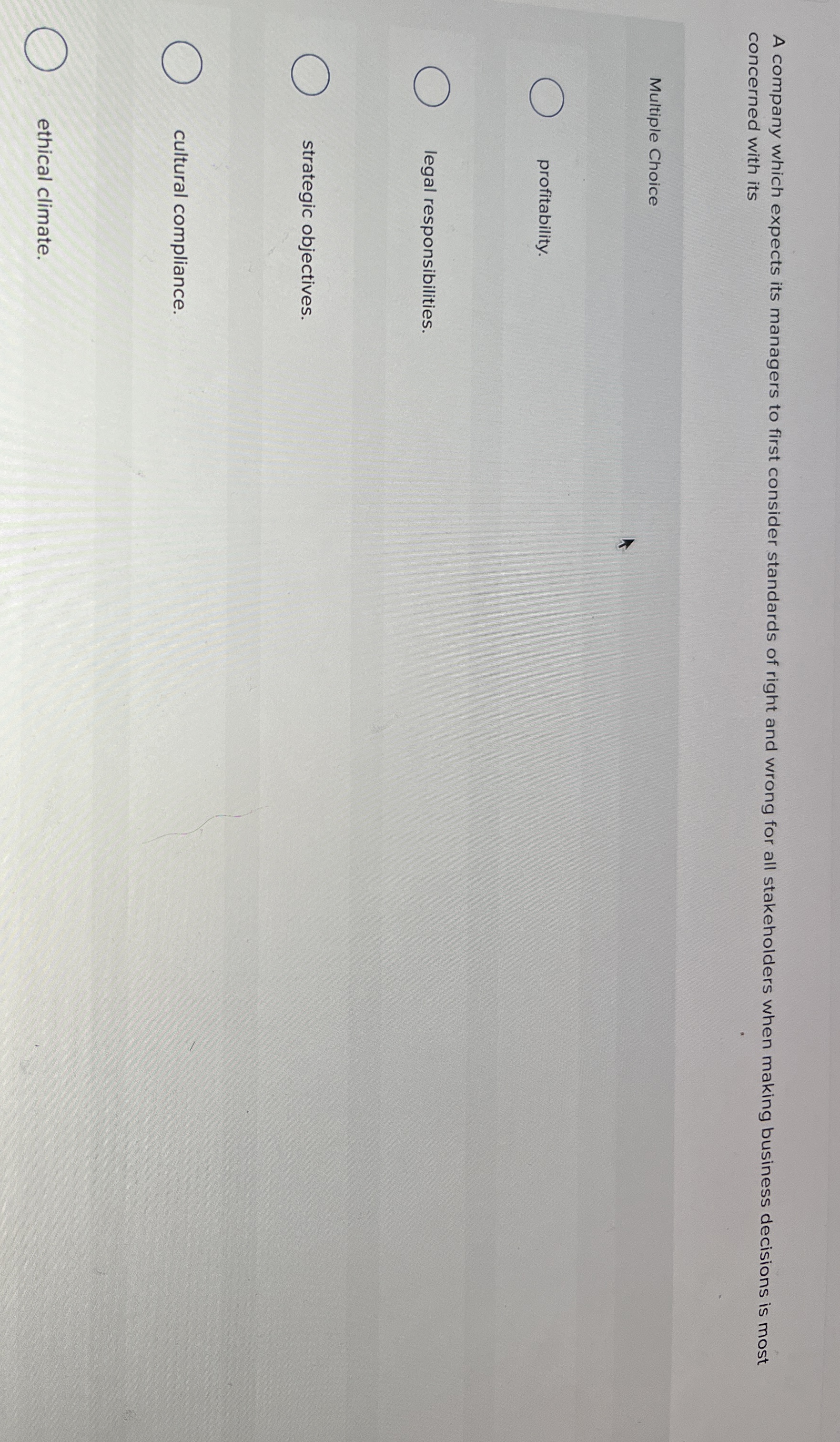  A company which expects its managers to first consider standards of