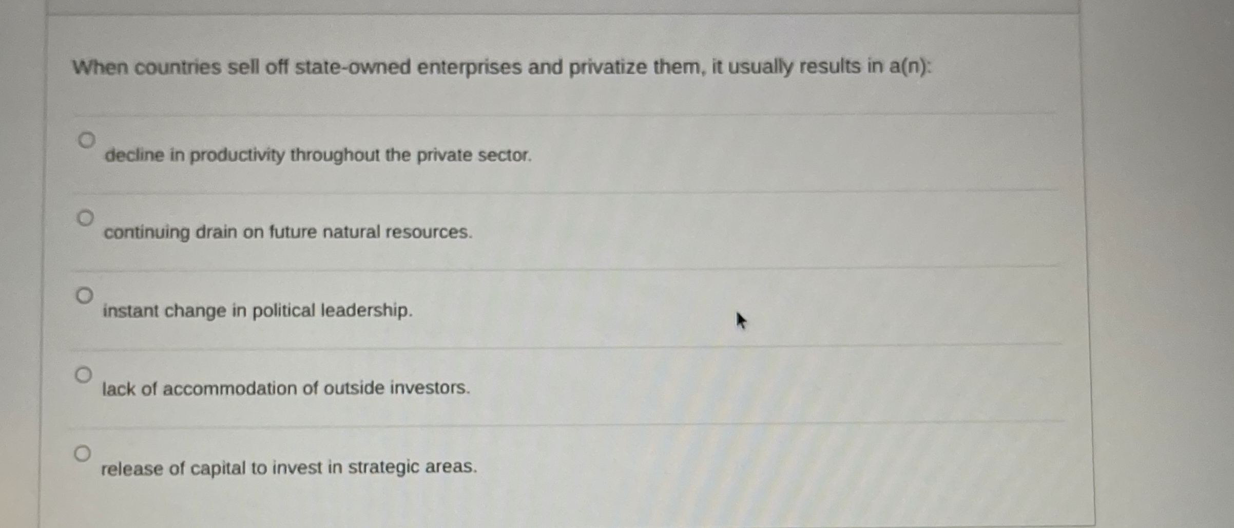  When countries sell off state-owned enterprises and privatize them, it usually