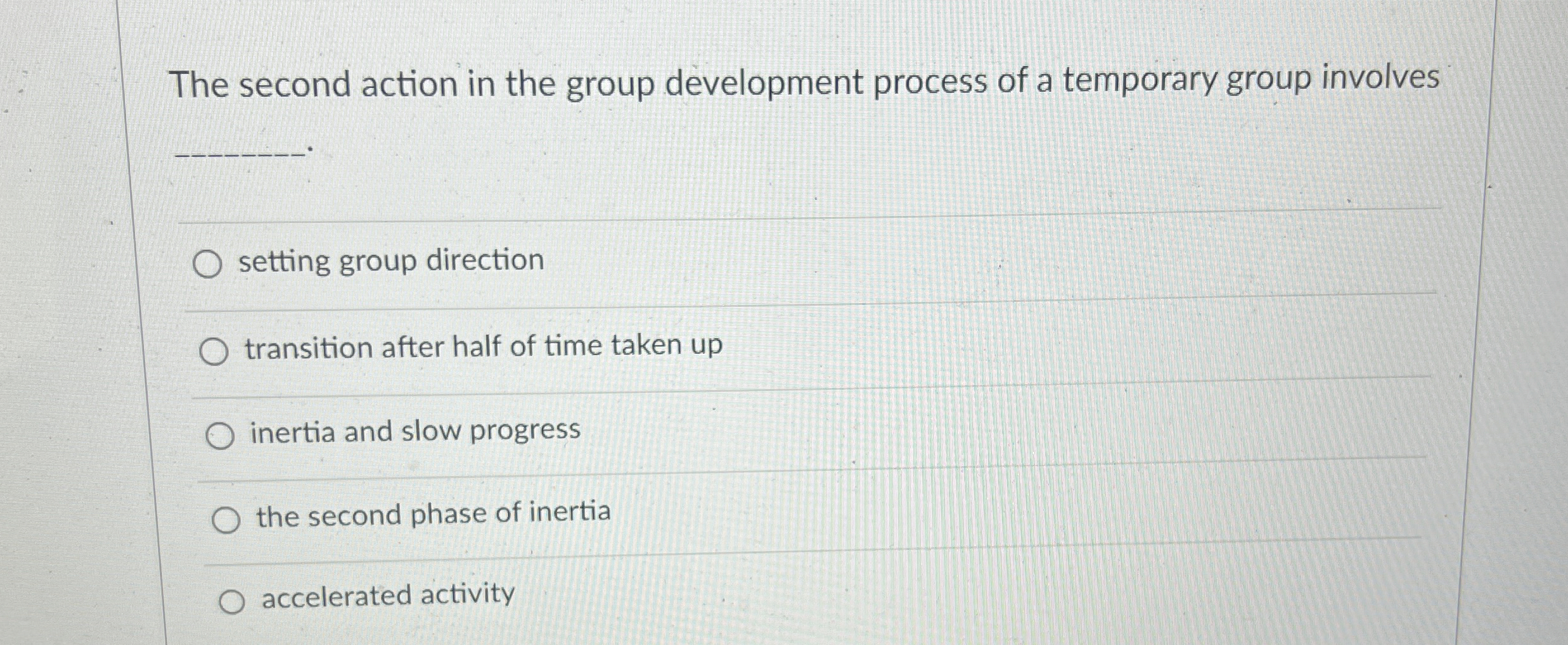  The second action in the group development process of a temporary