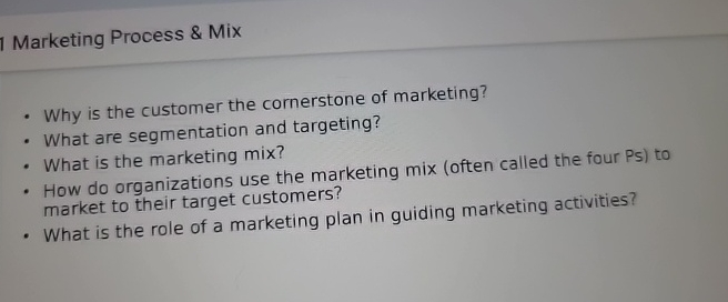  1 Marketing Process & Mix Why is the customer the cornerstone