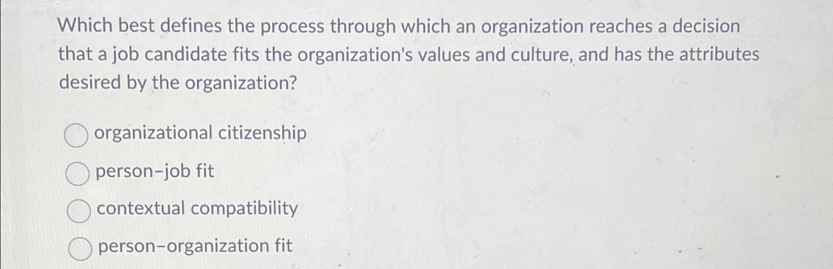  Which best defines the process through which an organization reaches a