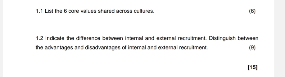  1.1 List the 6 core values shared across cultures. 1.2 Indicate