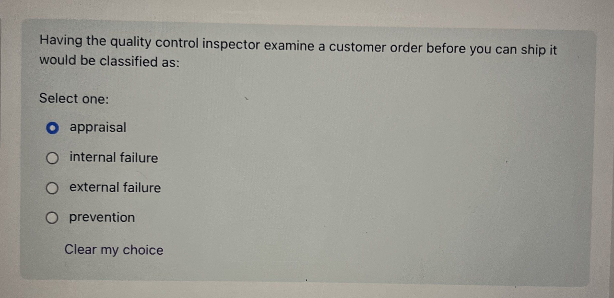  Having the quality control inspector examine a customer order before you