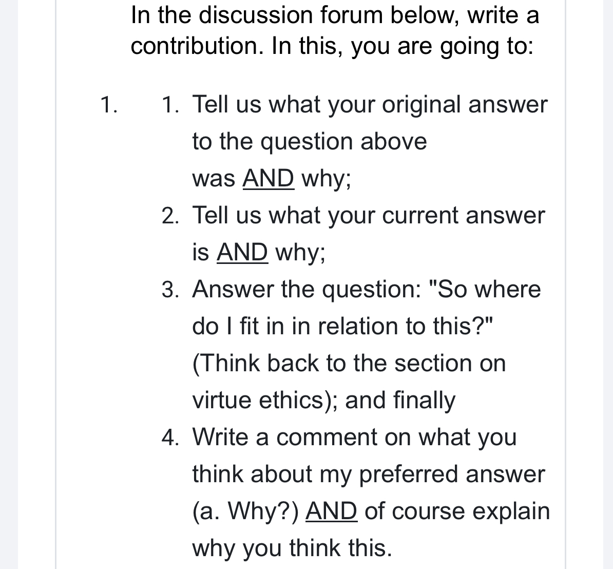  In the discussion forum below, write a contribution. In this, you