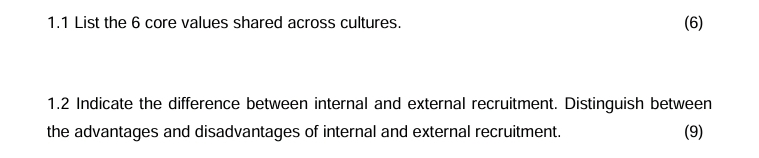  1.1 List the 6 core values shared across cultures. 1.2 Indicate