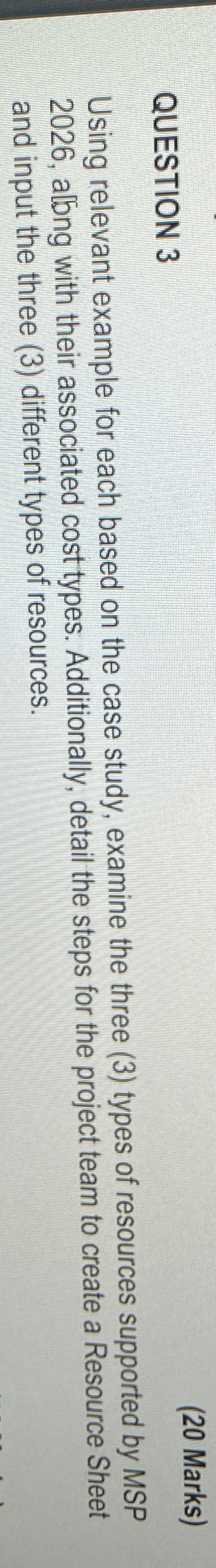  QUESTION 3 (20 Marks) Using relevant example for each based on