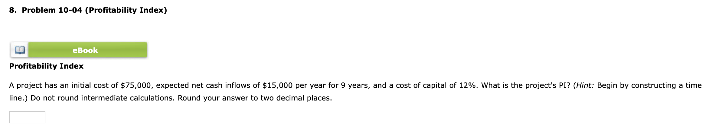 9 years, and a cost of capital of 8%. What is the